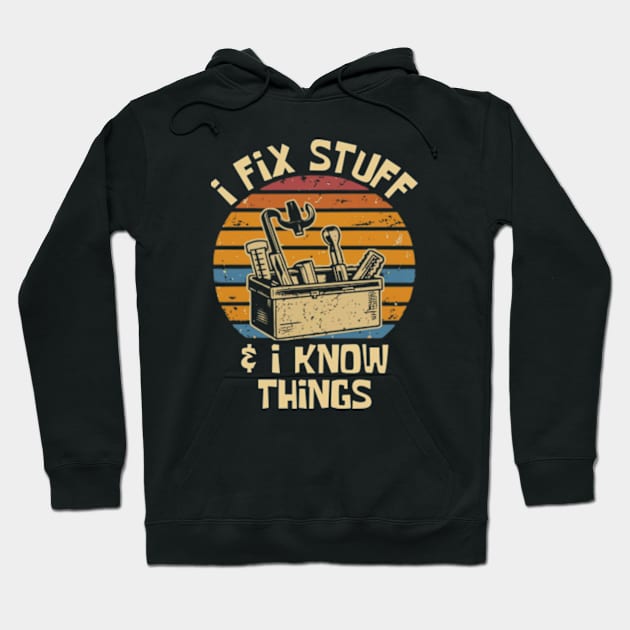 I fix stuff and i know things, Plumber Hoodie by Funny sayings